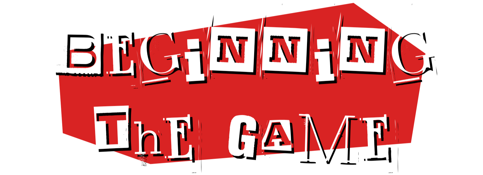 Beginning the Game